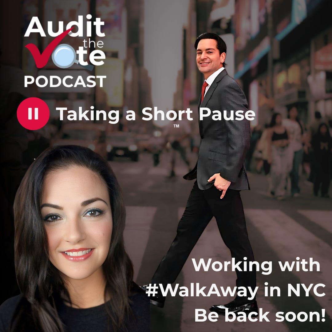 Audit The Vote Podcast Update: Hitting Pause to Join #WalkAway in NYC